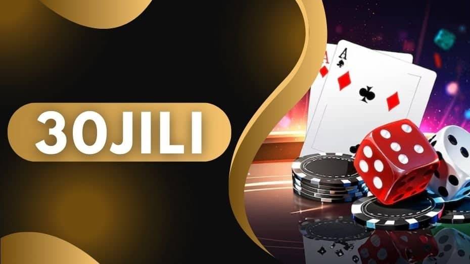 30JILI | Live Casino & Slots w/ Generous Welcome Bonus